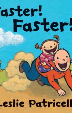 Faster! Faster!