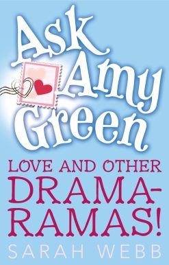 Ask Amy Green: Love and Other Drama-Ramas!
