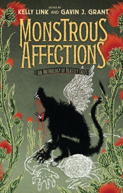 Monstrous Affections: An Anthology of Beastly Tales