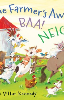 The Farmer's Away! Baa! Neigh!