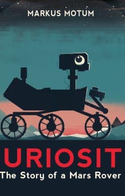 Curiosity: The Story of a Mars Rover