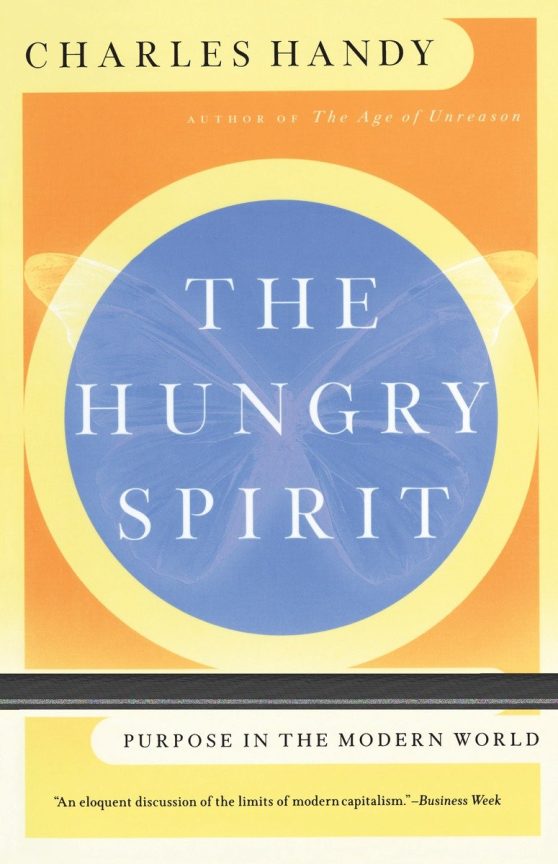 Purpose in the Modern World: The Hungry Spirit