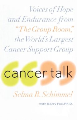 Cancer Talk: Voices of Hope and Endurance from "The Group Room," the World's Largest Cancer Support Group