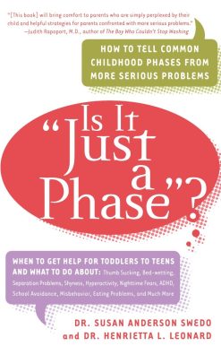 Is it "Just a Phase"?: How to Tell Common Childhood Phases from More Serious Problems