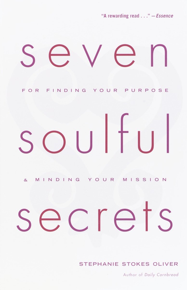 9780767905824 Seven Soulful Secrets: For Finding Your Purpose and Minding Your Mission