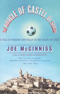 A Tale of Passion and Folly in the Heart of Italy: The Miracle of Castel di Sangro