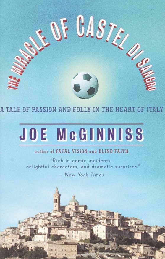 A Tale of Passion and Folly in the Heart of Italy: The Miracle of Castel di Sangro