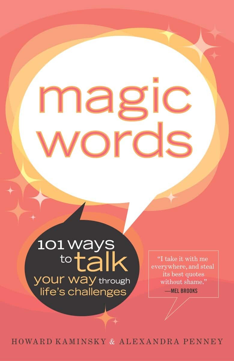 9780767906692 Magic Words: 101 Ways to Talk Your Way Through Life's Challenges