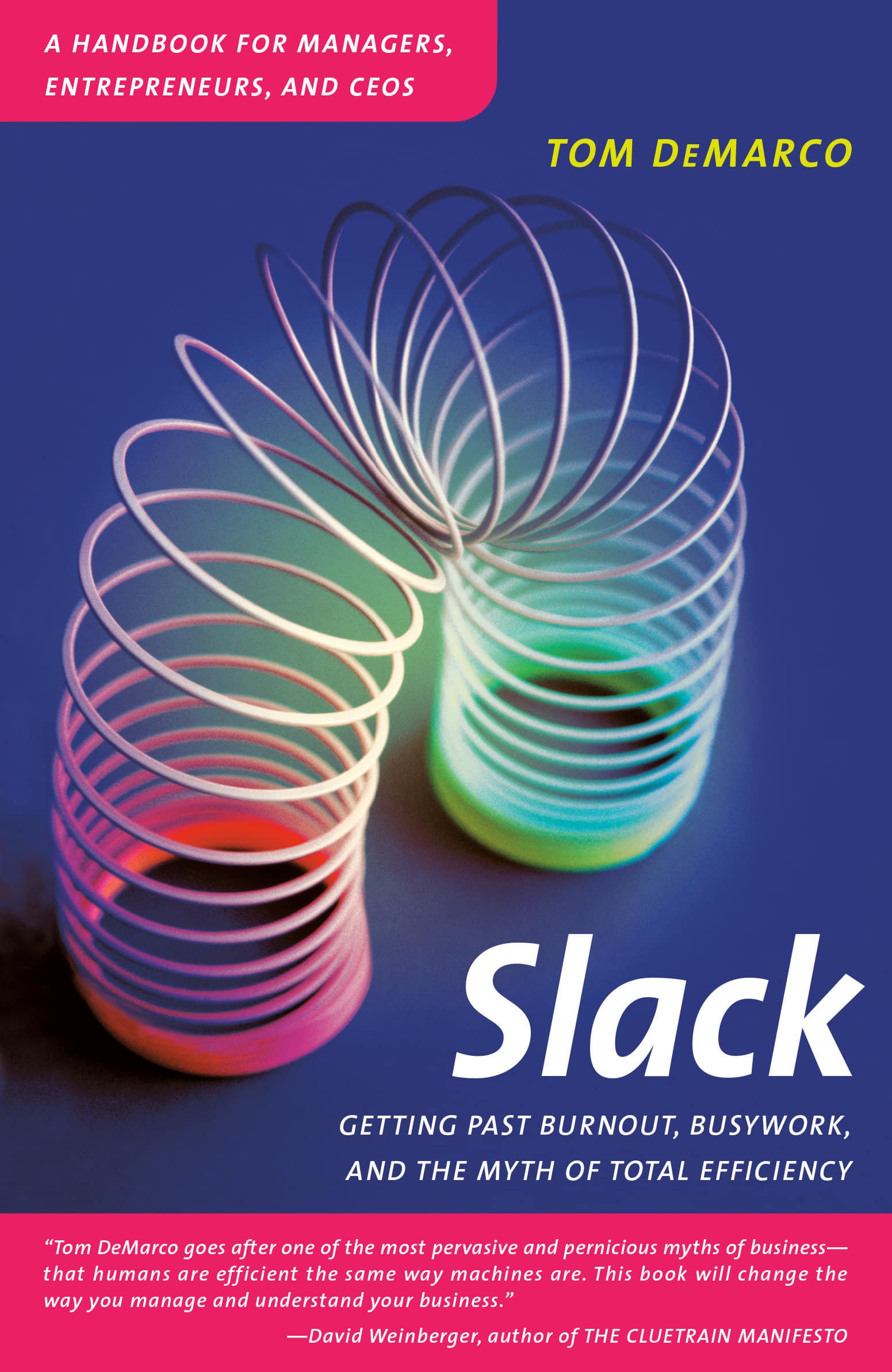 9780767907699 Getting Past Burnout, Busywork, and the Myth of Total Efficiency: Slack