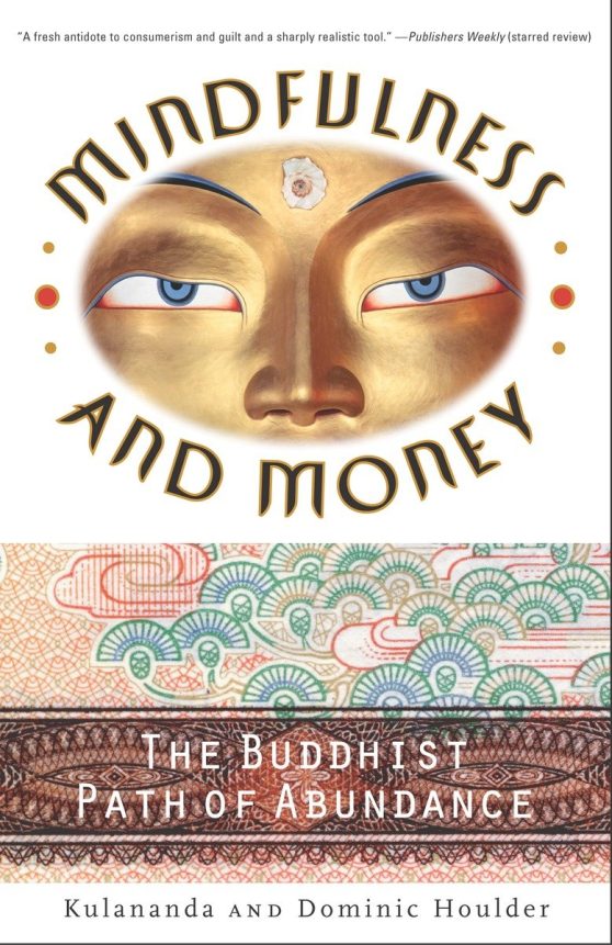 Mindfulness and Money: The Buddhist Path of Abundance