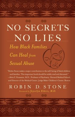 No Secrets No Lies: How Black Families Can Heal from Sexual Abuse