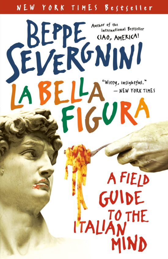 A Field Guide to the Italian Mind: La Bella Figura