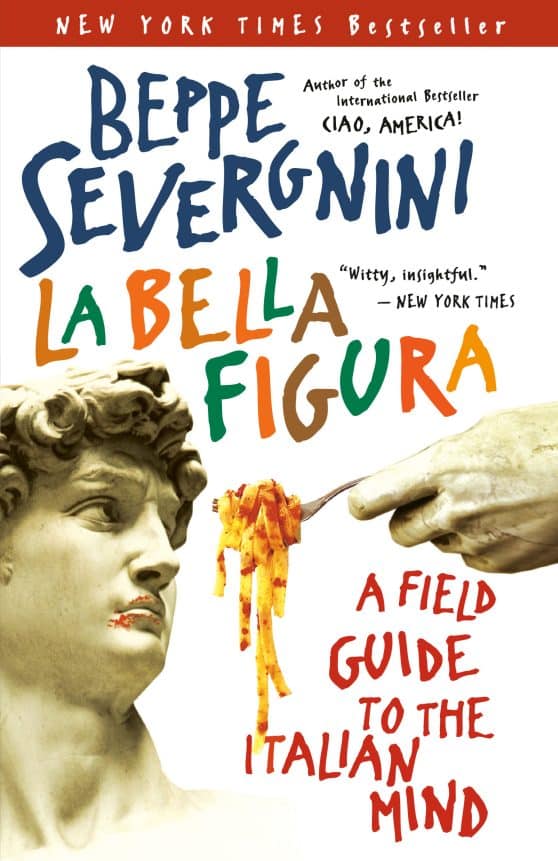 A Field Guide to the Italian Mind: La Bella Figura