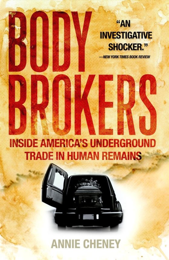Body Brokers: Inside America's Underground Trade in Human Remains
