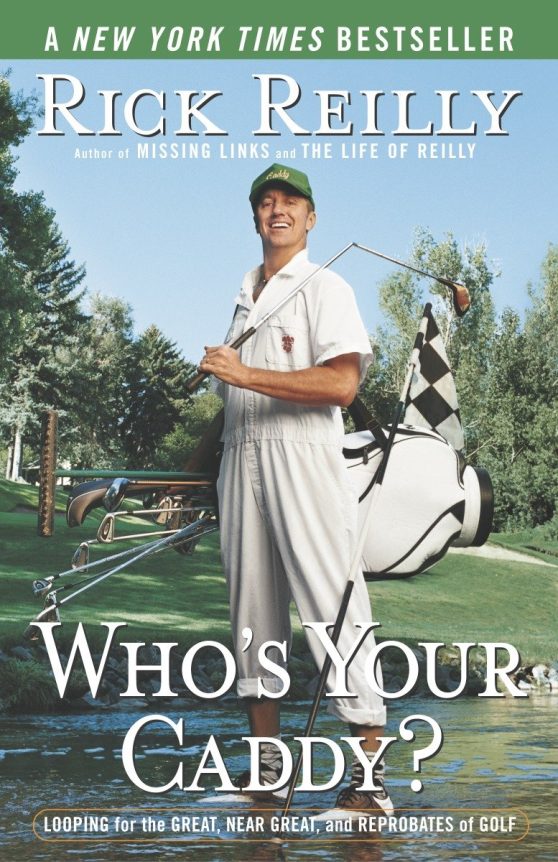 Looping for the Great, Near Great, and Reprobates of Golf: Who's Your Caddy?