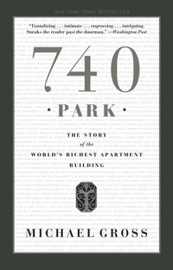 740 Park: The Story of the World's Richest Apartment Building