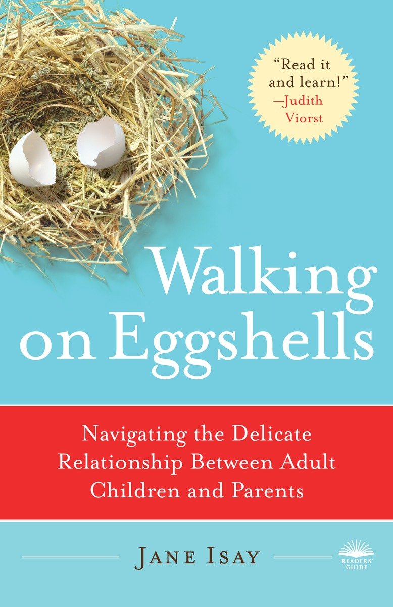 9780767920858 Navigating the Delicate Relationship Between Adult Children and Parents: Walking on Eggshells