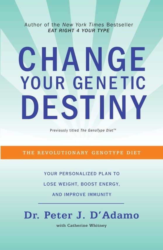 The Revolutionary Genotype Diet: Change Your Genetic Destiny
