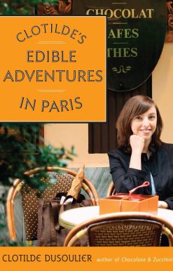 Clotilde's Edible Adventures in Paris
