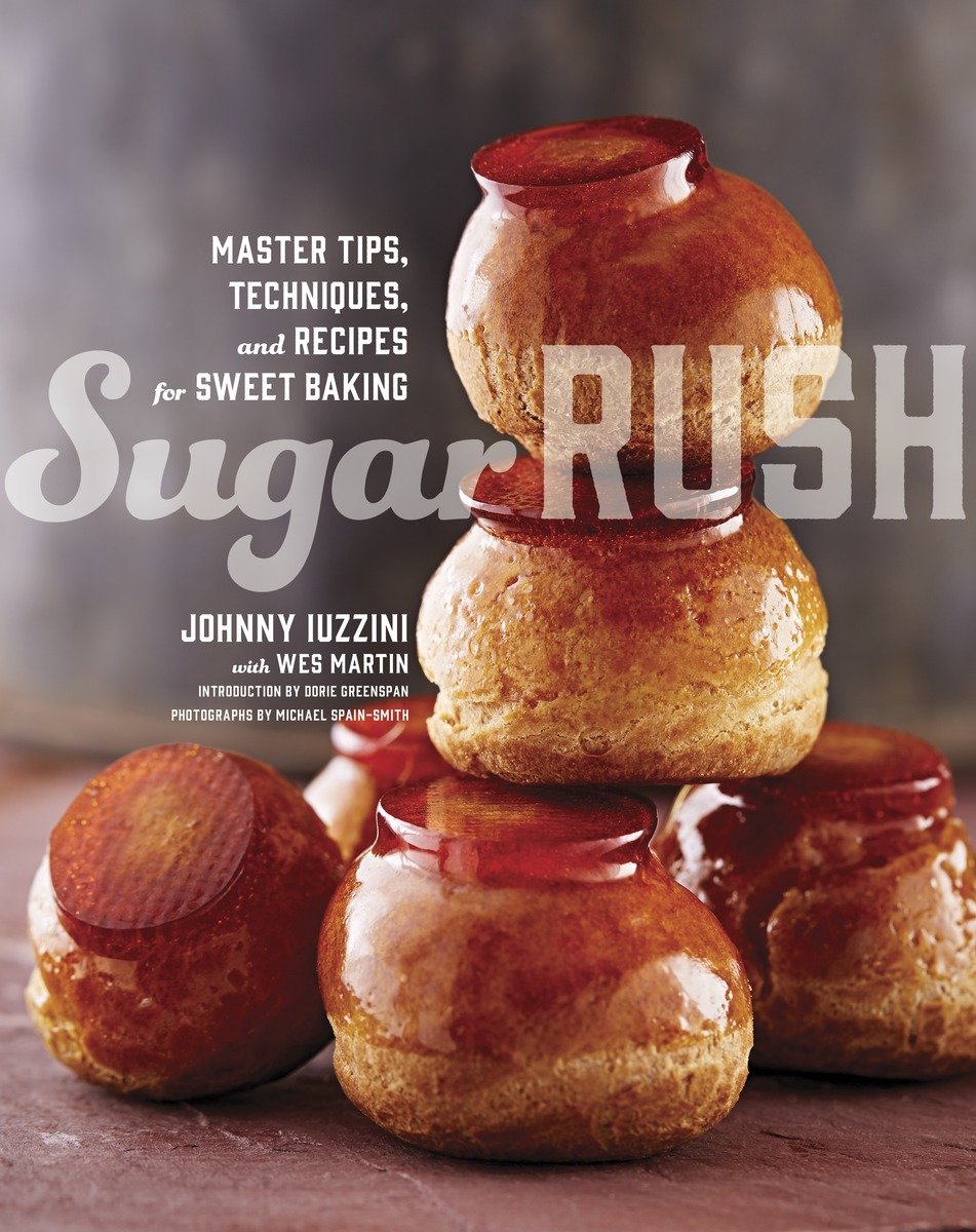 9780770433697 Sugar Rush: Master Tips, Techniques, and Recipes for Sweet Baking
