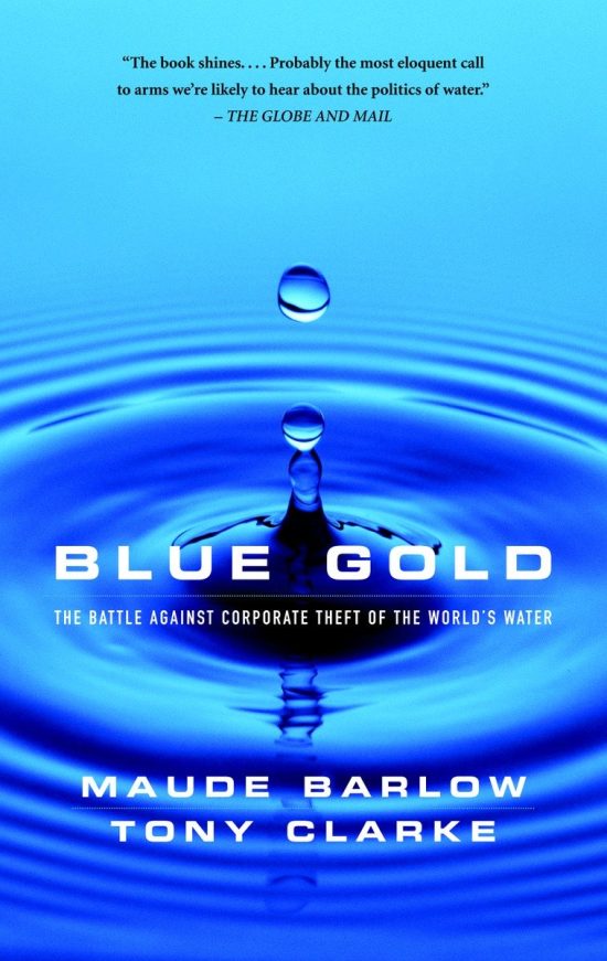 The Battle Against Corporate Theft of World's Water: Blue Gold