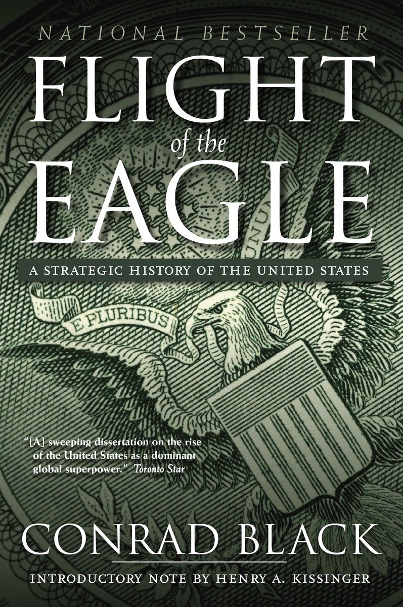 9780771013737 Flight of the Eagle: A Strategic History of the United States