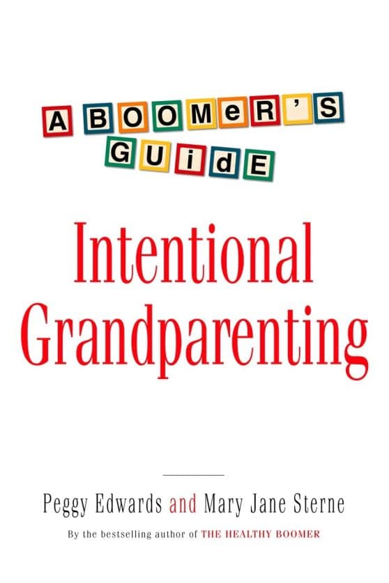 Intentional Grandparenting: A Boomer's Guide