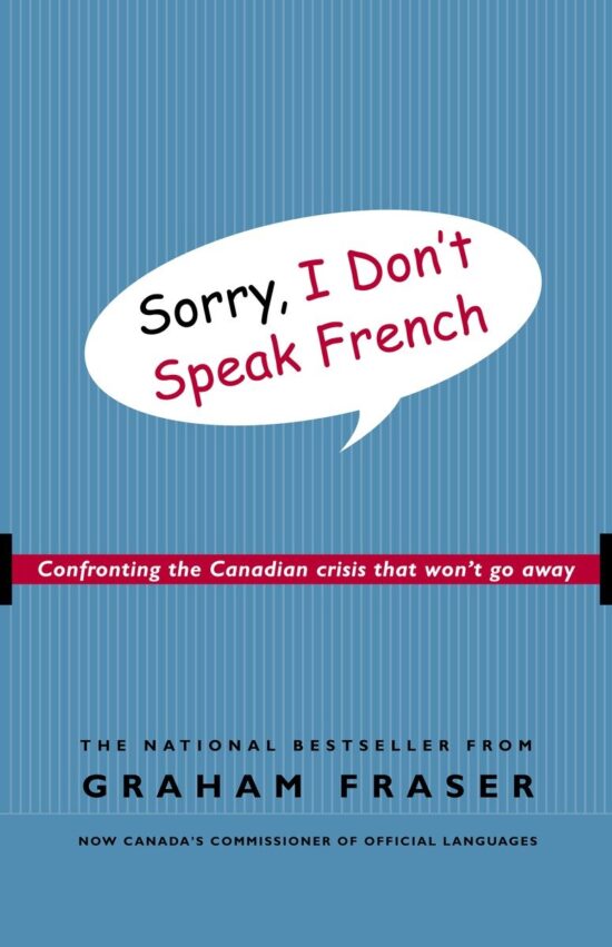 Confronting the Canadian Crisis That Won't Go Away: Sorry, I Don't Speak French