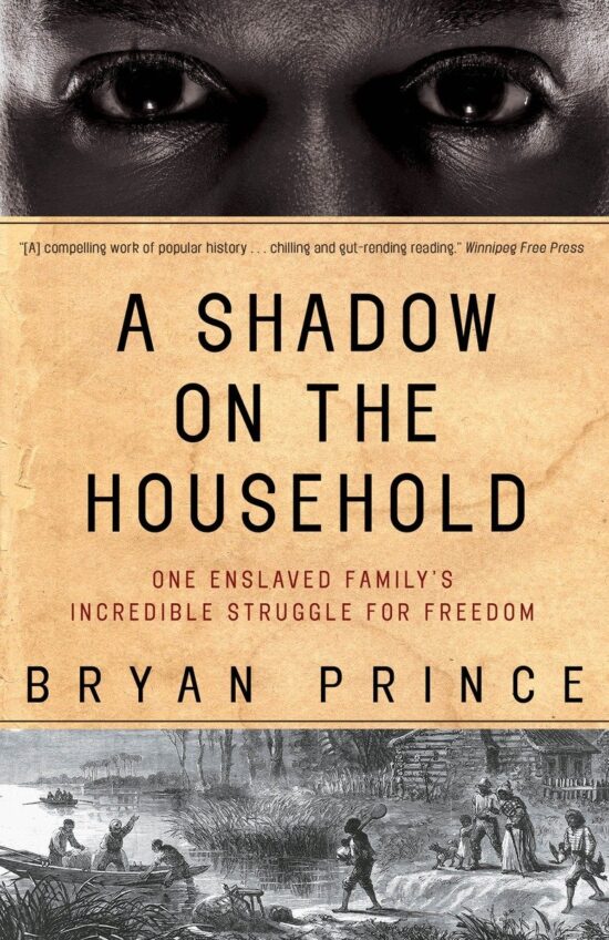 One Enslaved Family's Incredible Struggle for Freedom: A Shadow on the Household