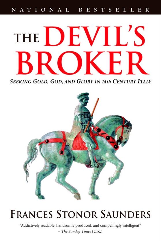 Seeking Gold, God, And Glory In 14th Century Italy: The Devil's Broker