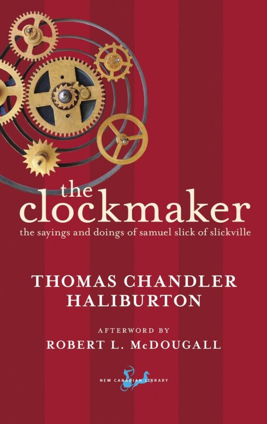 The Sayings and Doings of Samuel Slick of Slickville: The Clockmaker