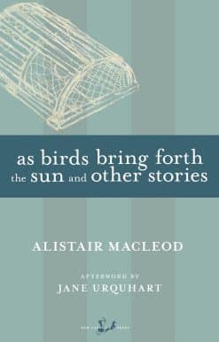 As Birds Bring Forth the Sun and Other Stories