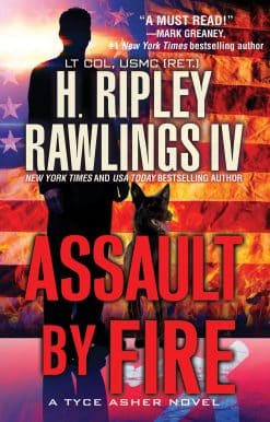 Assault by Fire: An Action-Packed Military Thriller