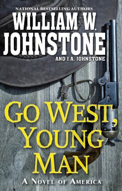 A Riveting Western Novel of the American Frontier: Go West, Young Man