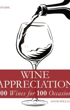 Wine Appreciation: 500 Wines for 100 Occasions