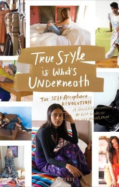 True Style is What's Underneath: The Self-Acceptance Revolution