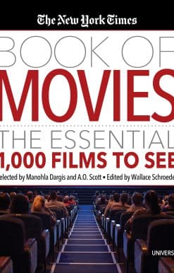 The New York Times Book of Movies: The Essential 1,000 Films to See
