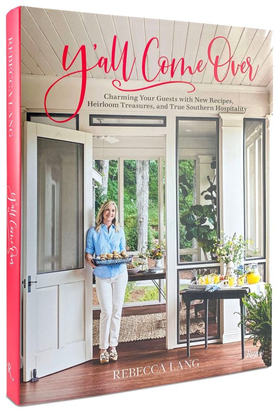 Y'all Come Over: Charming Your Guests with New Recipes, Heirloom Treasures, and True Southern Hos pitality