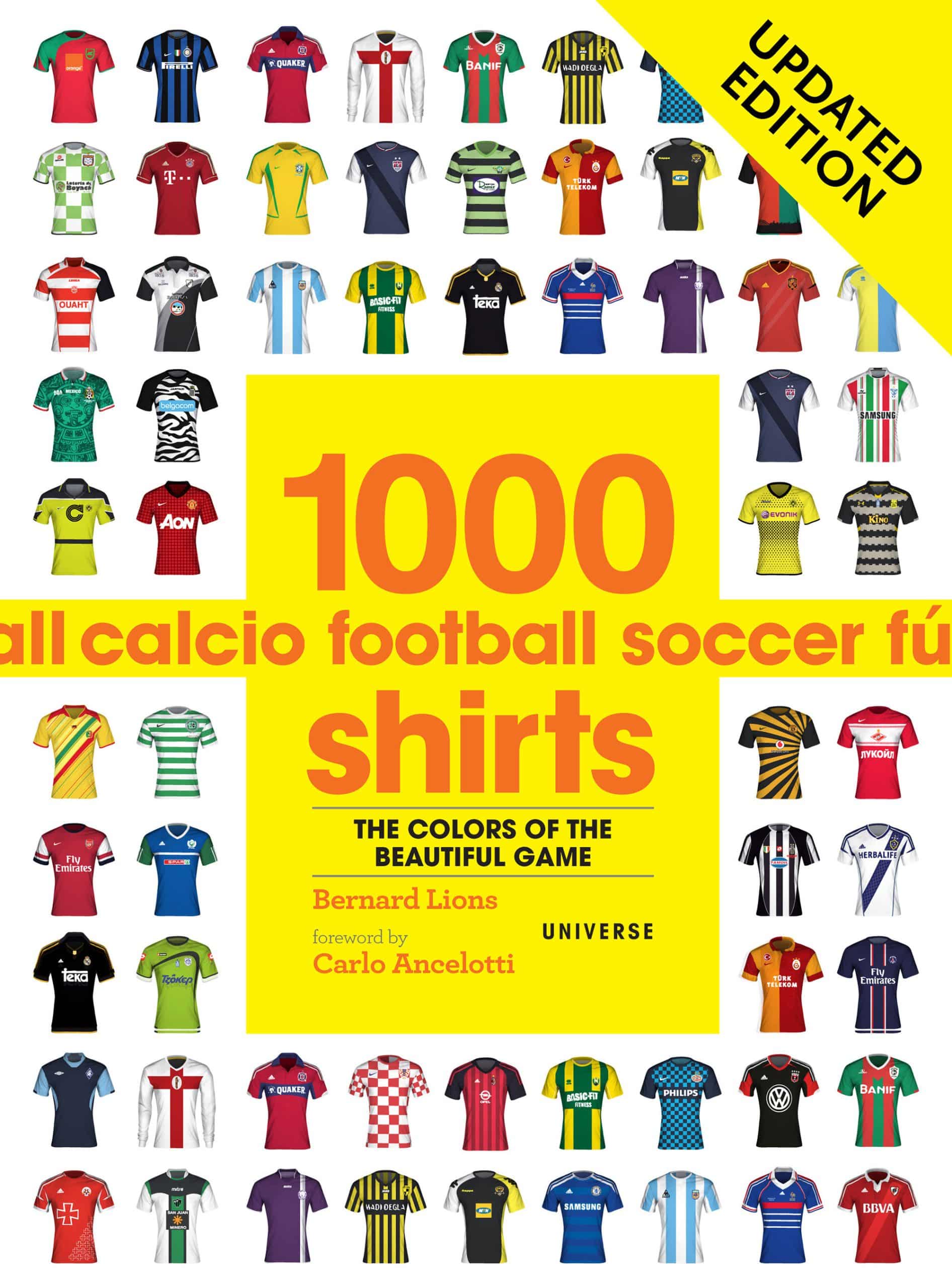 Colors of the Beautiful Game, Updated Edition: 1000 Football Shirts Updated Edition