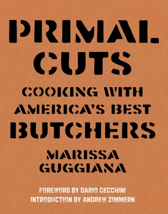 Primal Cuts: Cooking with America's Best Butchers