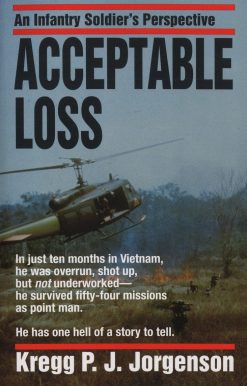 Acceptable Loss: An Infantry Soldier's Perspective