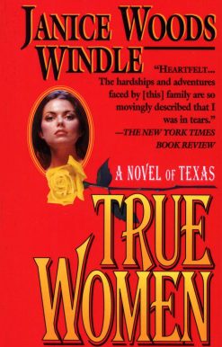 A Novel of Texas: True Women