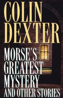 Morse's Greatest Mystery and Other Stories