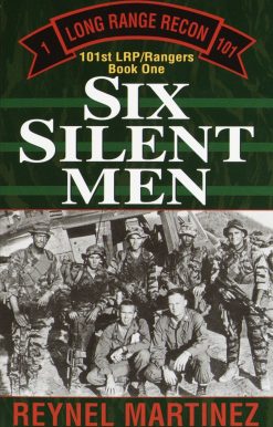 Six Silent Men: 101st LRP/Rangers