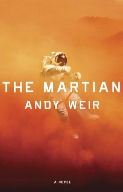 The Martian: A Novel