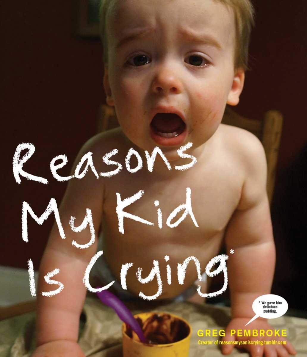 9780804139830 Reasons My Kid Is Crying