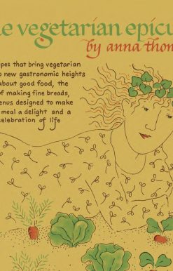 The Vegetarian Epicure: 262 Recipes