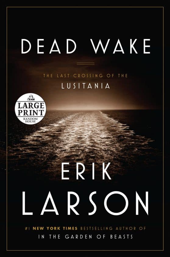 The Last Crossing of the Lusitania: Dead Wake