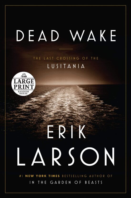 The Last Crossing of the Lusitania: Dead Wake