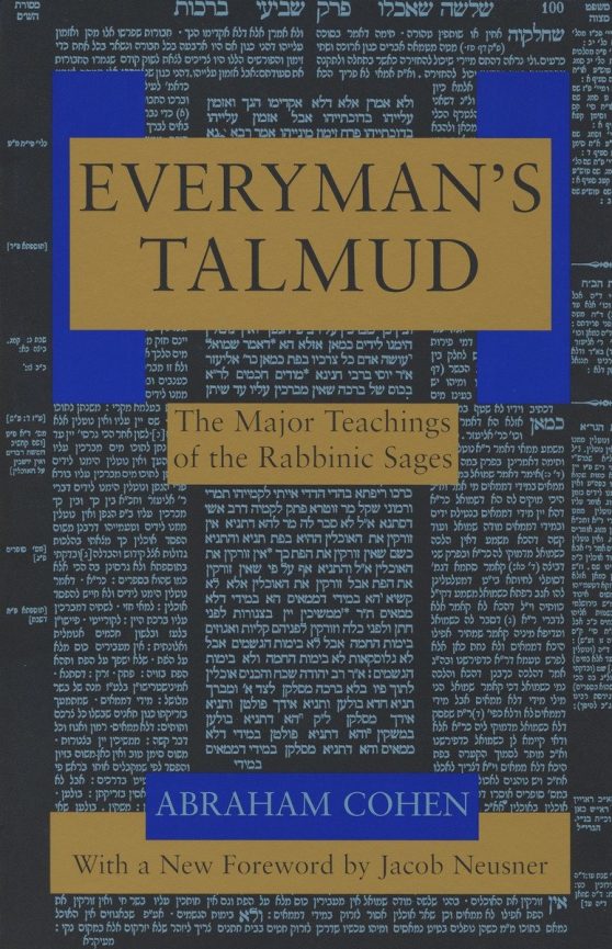 Everyman's Talmud: The Major Teachings of the Rabbinic Sages